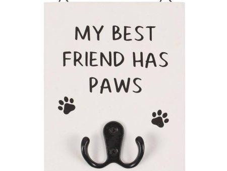 My Best Friend Has Paws Wall Hook Online now