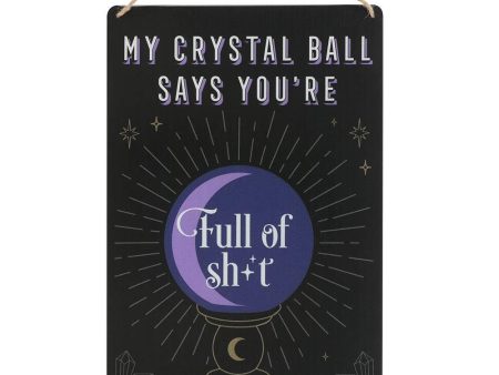 My Crystal Ball Says... Metal Sign For Sale