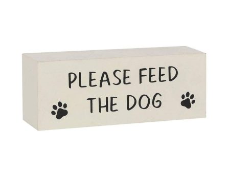 Reversible Dog Has Been Fed Block Sign For Discount