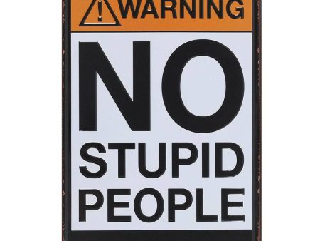 No Stupid People Metal Sign Online now